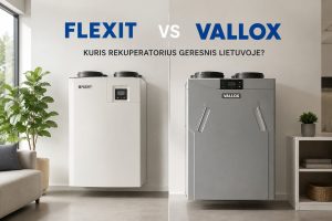 Flexit vs Vallox: kuris rekuperatorius geresnis Lietuvoje?